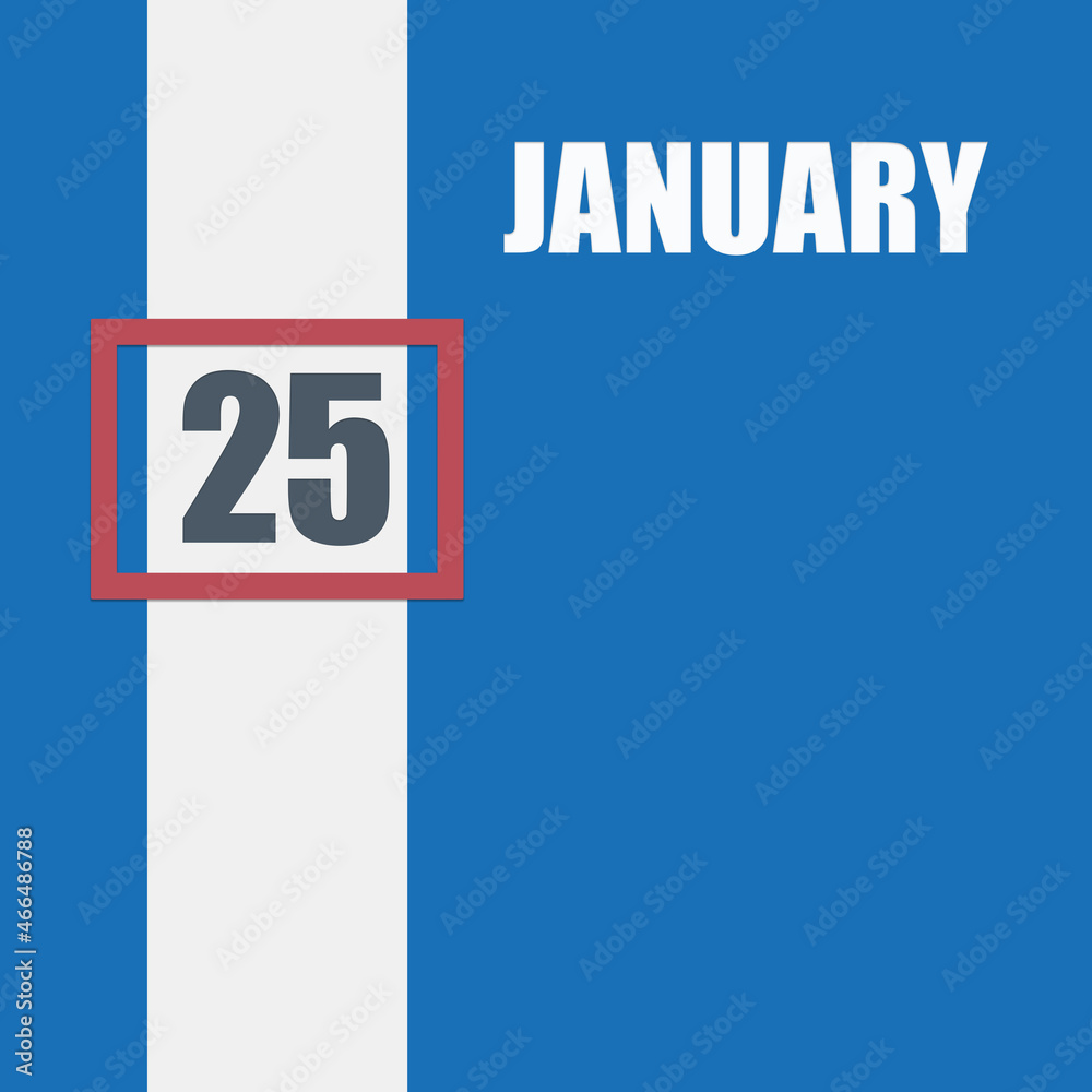 Fototapeta premium january 25. 25th day of month, calendar date.Blue background with white stripe and red number slider. Concept of day of year, time planner, winter month.