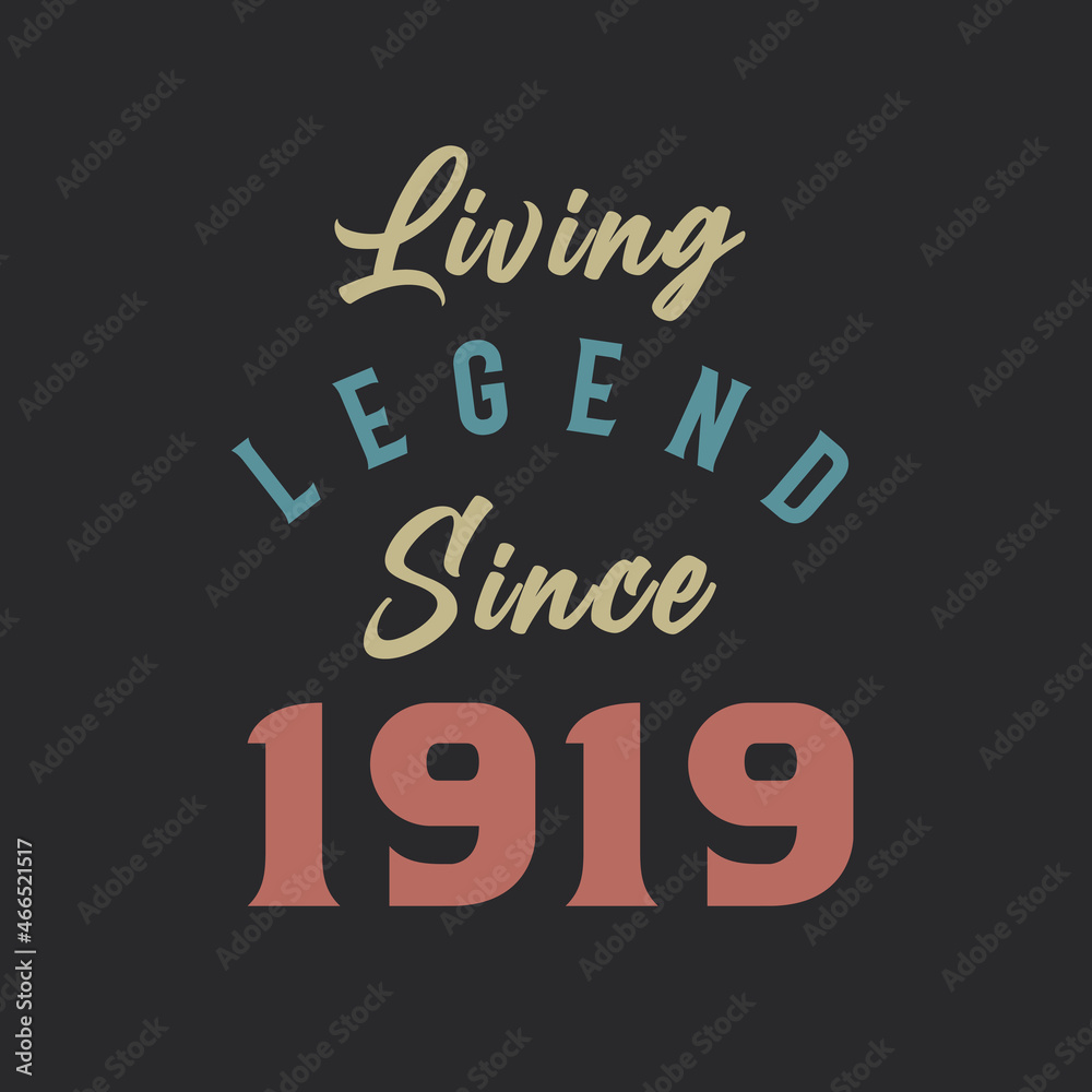 Living Legend since 1919, Born in 1919 vintage design vector