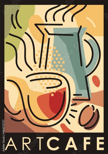 Art cafe contemporary style artistic line art creation. Vector decorative poster design with coffee cup. Abstract art.