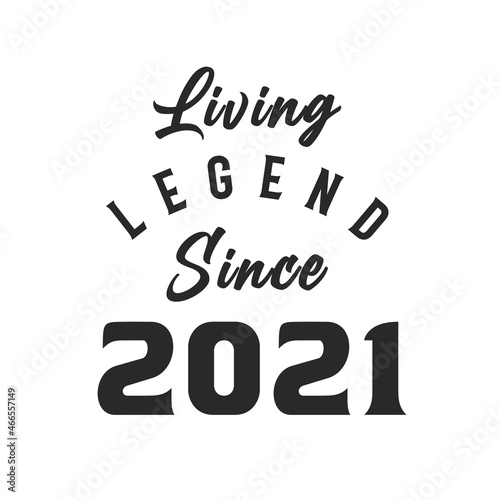 Living Legend since 2021, Legend born in 2021