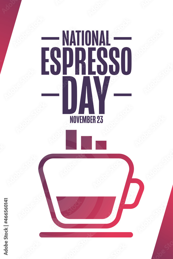 National Espresso Day. November 23. Holiday concept. Template for background, banner, card, poster with text inscription. Vector EPS10 illustration.