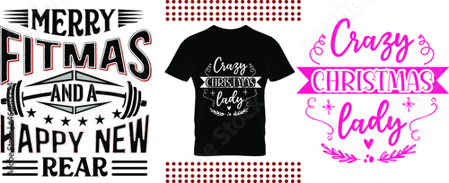 Christmas Design Bundle. Crazy Christmas lady, merry fit mas and happy new rear. Christmas quotes and sayings collection