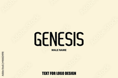 Bold Typography Text Sign of Baby Boy Name " Genesis"