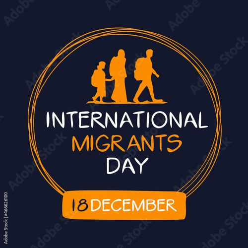 International Migrants Day, held on 18 December.