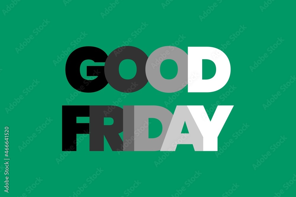 Good Friday Bold flat typography vector illustration. Holiday for spiritual life 
