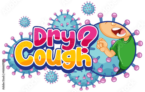 Dry Cough font design with coronavirus icons isolated on white background © GraphicsRF