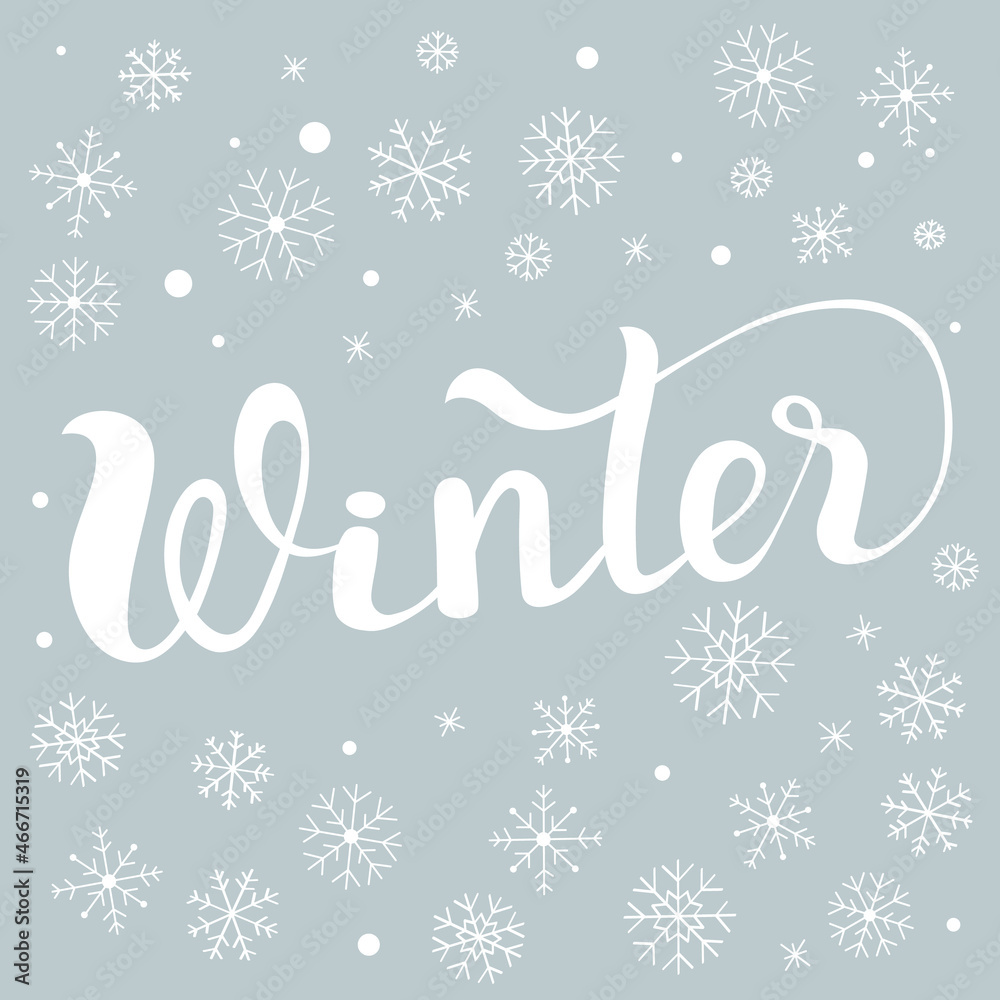 Winter - the inscription is written in white letters, background with snowflakes. Template for a festive New Year card.