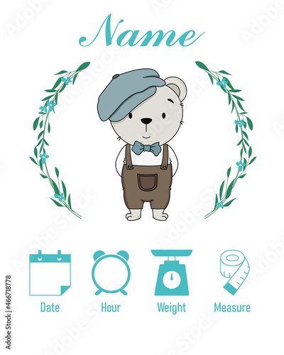 Cute bear. Baby birth print. Baby data template at birth. Weight, measurement, time and day of birth 