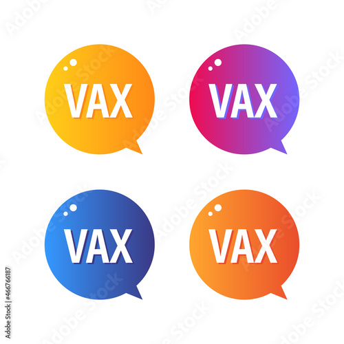 Set, collection of colorful trendy speech bubbles with word vax for vaccine, covid-19 vaccination related design.
