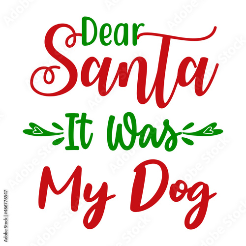 dear Santa it was my dog
