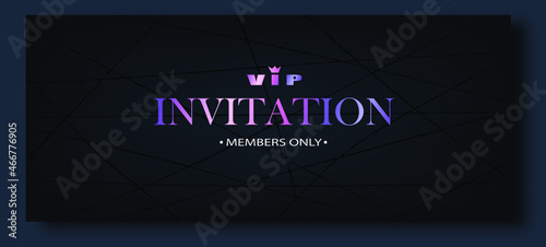 VIP invitation members only. Luxury party invitation design. For leaflets, labels, invitations, posters or banners.