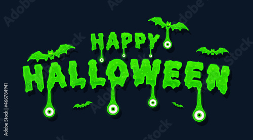 Spooky scary slime for you wallpaper. Happy Halloween text banner with green eyes. Party Invitation Concept in Traditional Colors.Website spooky,Background or banner Halloween template. Vector.