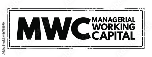 MWC - Managerial Working Capital acronym, business concept background