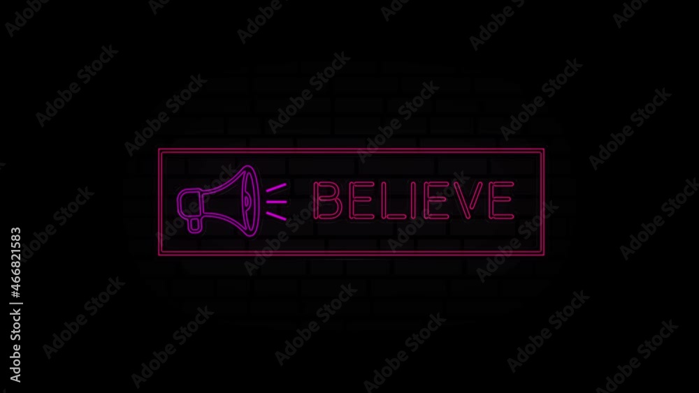 Believe neon sign in a frame with a megaphone on a black background. Animation glowing neon line text Believe. 4K Video motion graphic animation.