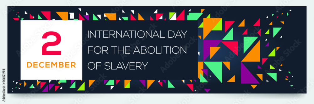 Creative design for (International Day for the Abolition of Slavery), 2 December, Vector illustration.