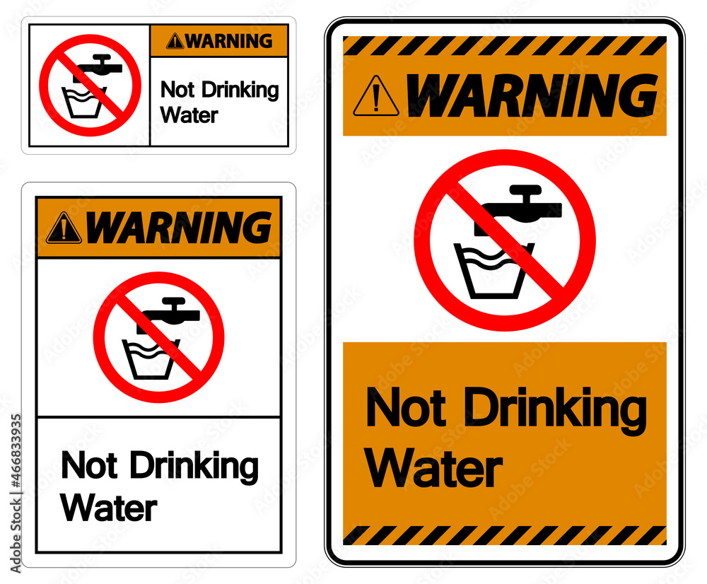 Caution Not Drinking Water Sign Caution Not Drinking Water Sign