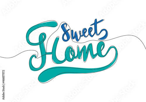 Single continuous line drawing of motivational and inspirational lettering typography quote - Home Sweet Home. Calligraphic design for print, card, banner, poster. One line draw design