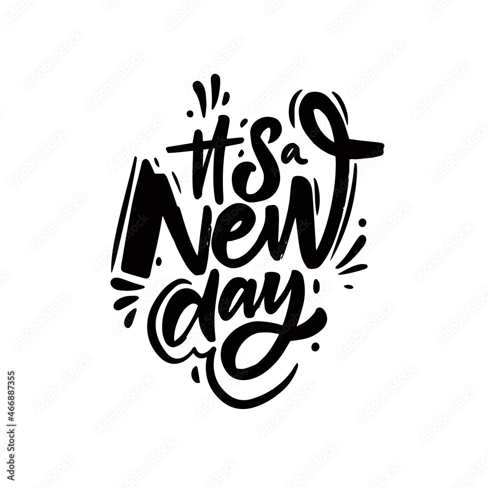 It's New Day. Hand drawn black color lettering phrase. Motivation text. It's New Day. Hand drawn black color lettering phrase. Motivation text.