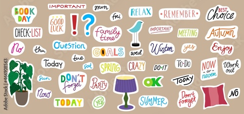 Set of cute funny stickers for weekly or daily planner, diary, organizer. Trendy hand drawn lettering words. Sticker template, scrapbook. Flat vector illustration