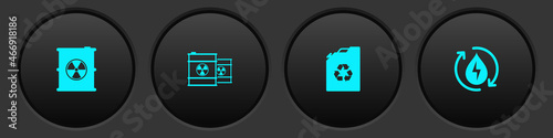 Set Radioactive waste in barrel, , Eco fuel canister and Recycle clean aqua icon. Vector
