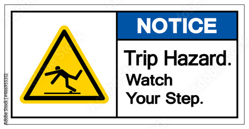 Notice Trip Hazard Watch Your Step Symbol, Vector Illustration, Isolate White Background Label. EPS10