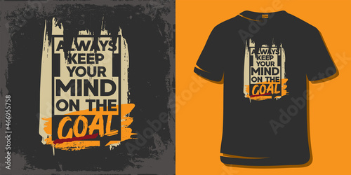 Motivation Inspiration Quote T-shirt Design. Typography Design.