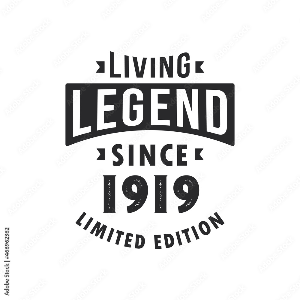 Fototapeta premium Living Legend since 1919, Legend born in 1919 Limited Edition.