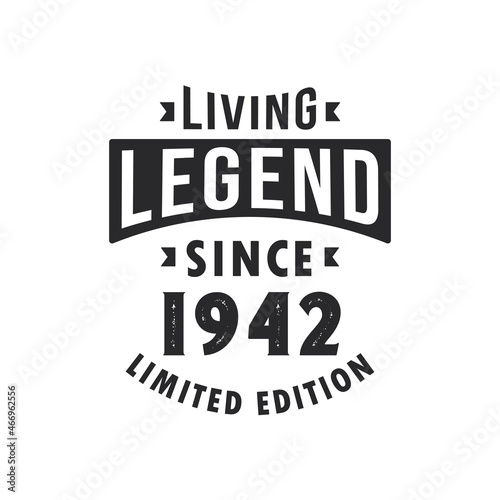 Living Legend since 1942, Legend born in 1942 Limited Edition.