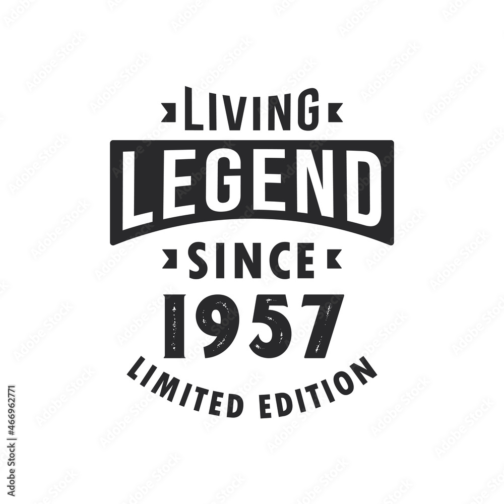 Fototapeta premium Living Legend since 1957, Legend born in 1957 Limited Edition.