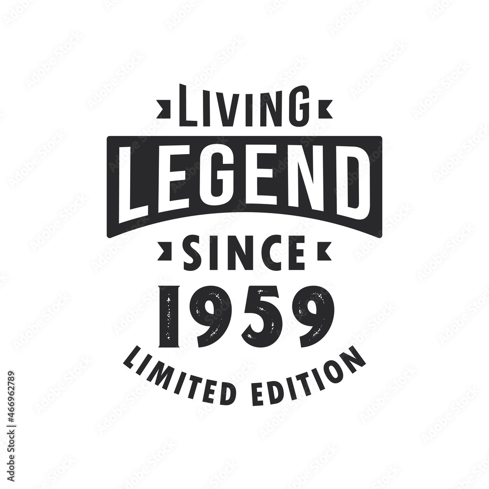 Fototapeta premium Living Legend since 1959, Legend born in 1959 Limited Edition.
