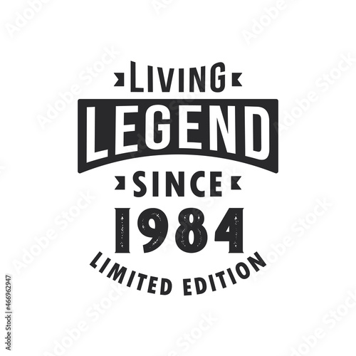 Living Legend since 1984, Legend born in 1984 Limited Edition. photo