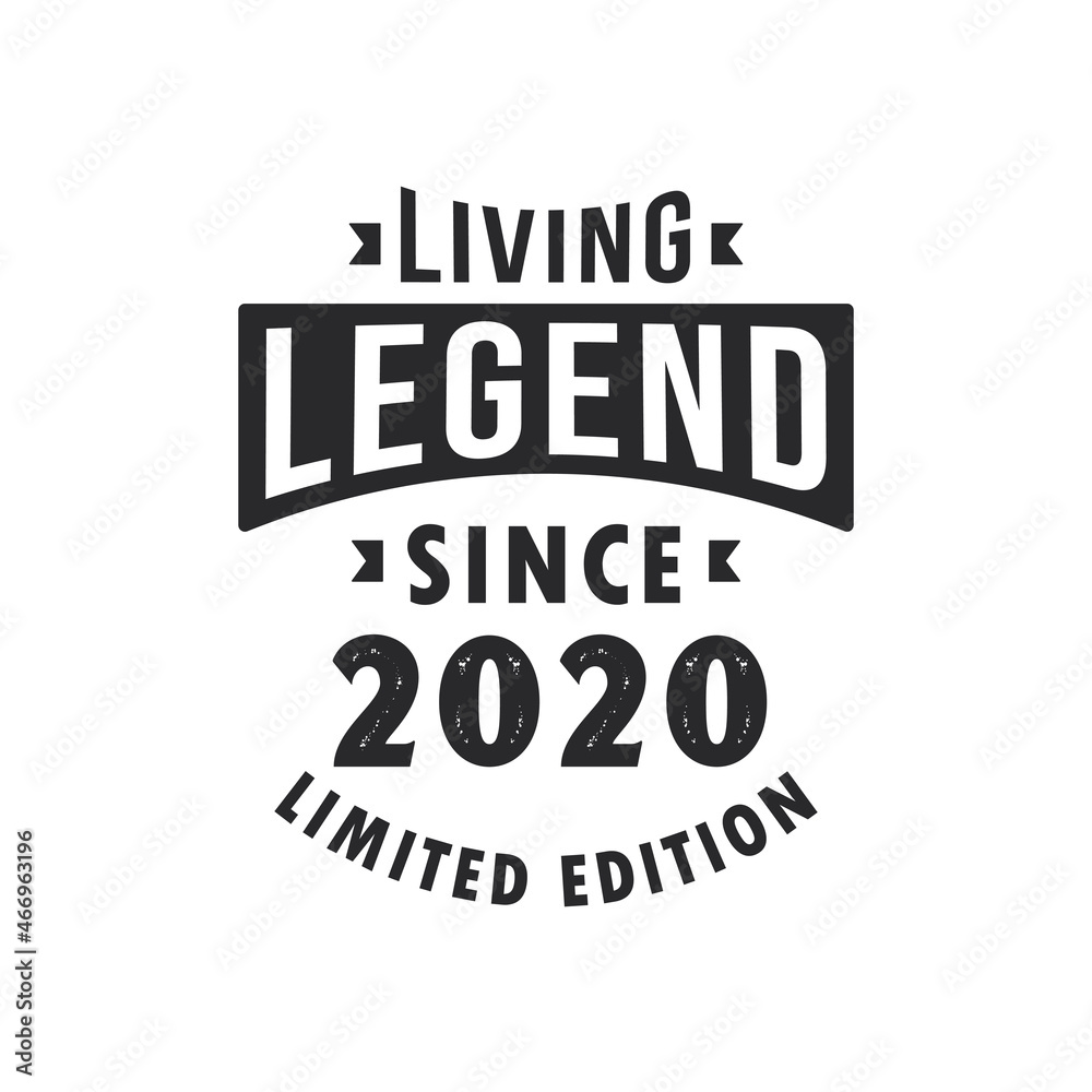 Living Legend since 2020, Legend born in 2020 Limited Edition. Living Legend since 2020, Legend born in 2020 Limited Edition.