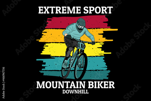 Extreme sport mountain biker design vintage retro