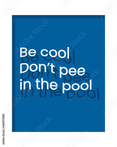 be cool dont pee in the pool print swimming pool rules