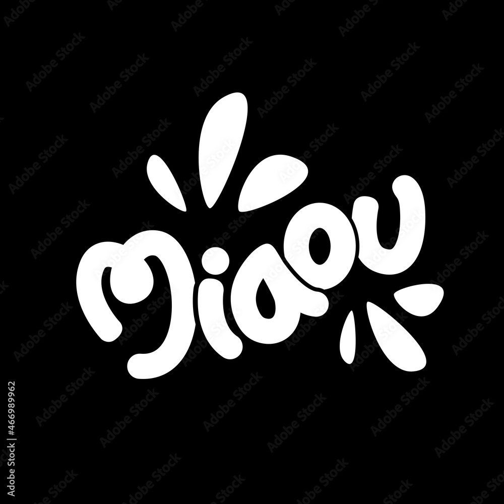 'Miaou' cats sound lettering. the cats sound agree in French language. 'Miaou' cats sound lettering. the cats sound agree in French language.