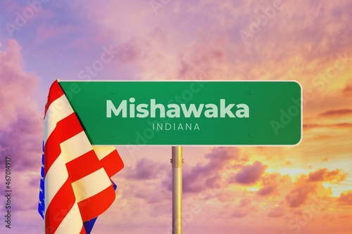 Mishawaka - Indiana/USA. Road or City Sign. Flag of the united states. Sunset Sky. photo