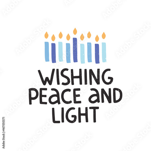 Wishing peace and light hand lettering typography. Hanukkah Jewish holiday illustration. Hanuka vector quote with candle. Chanukah wish sayings isolated on white. For banner, poster, greeting card.