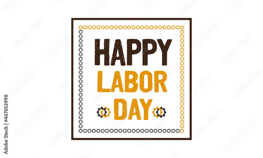 Happy Labor Day tee shirt vector illustration design. Happy Labor Day Design and Quote tee - typography t-shirt