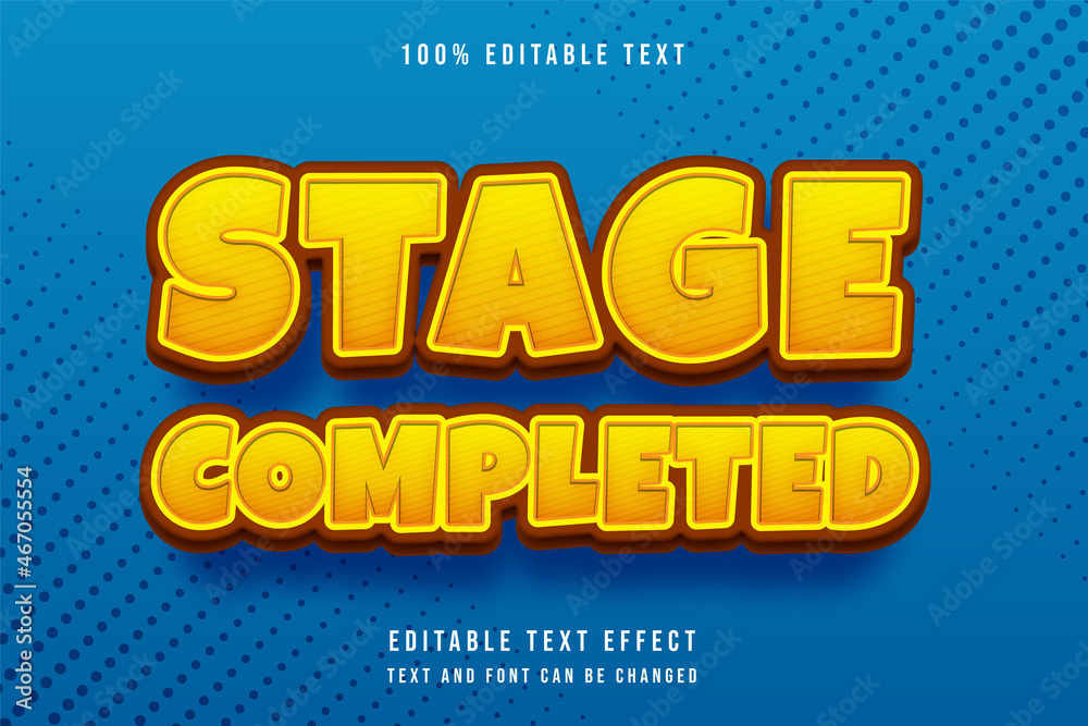 Stage completed,,3 dimensions editable text effect yellow gradation orange brown comic style