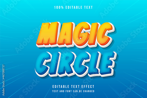 Magic circle,3 dimensions editable text effect yellow gradation orange blue modern comic style