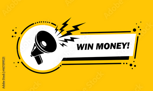 Megaphone with Win money speech bubble banner. Loudspeaker. Label for business, marketing and advertising. Vector on isolated background. EPS 10