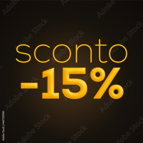 sconto 15%, italian words for 50% off discount, 3d rendering on black background photo
