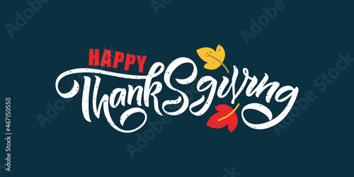 Hand drawn Thanksgiving typography poster. Celebration quote Happy Thanksgiving on textured background for postcard, Thanksgiving icon, logo or badge. Thanksgiving vector vintage style calligraphy