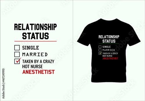 Relationship status crazy nurse anesthetist T-shirt. Popular t shirts. Graphic design. Typography design. Inspirational quotes. Beauty fashion.