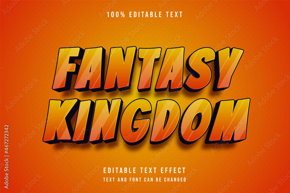 Fantasy kingdom,3 dimensions editable text effect modern yellow gradation orange text comic style Fantasy kingdom,3 dimensions editable text effect modern yellow gradation orange text comic style