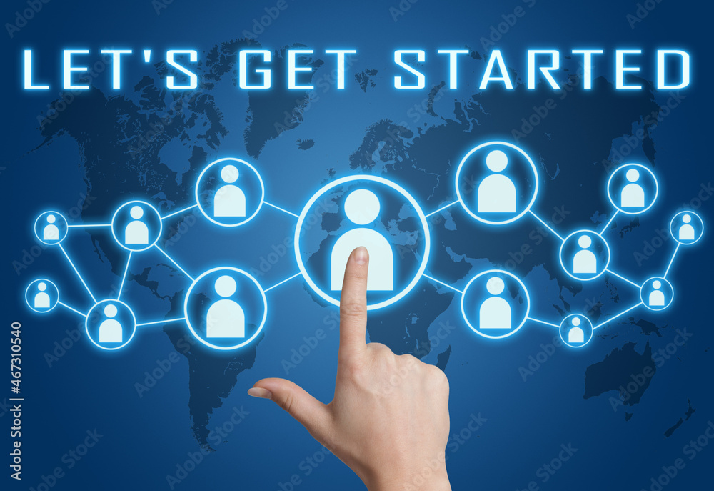 Lets get started Lets get started