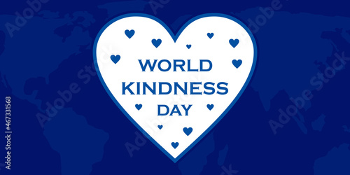 World Day of Kindness Template. Background illustration with isolated blue world map image and love icon elements. Vector design.