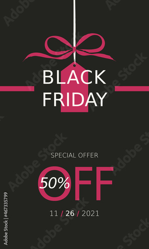 Black friday day vertical banner with gift box with ribbon and label with the text Special offer 50% off. Flat style and minimal design. Vectorized. Black, white and pink colors.