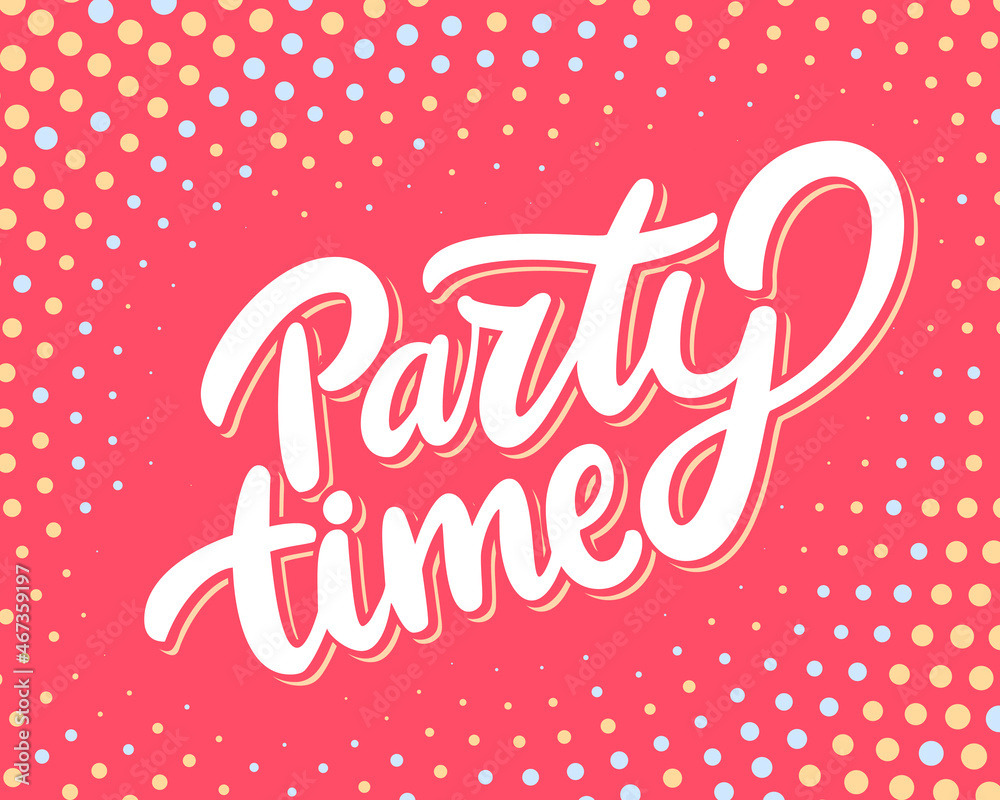 Party time. Vector handwritten lettering banner. 