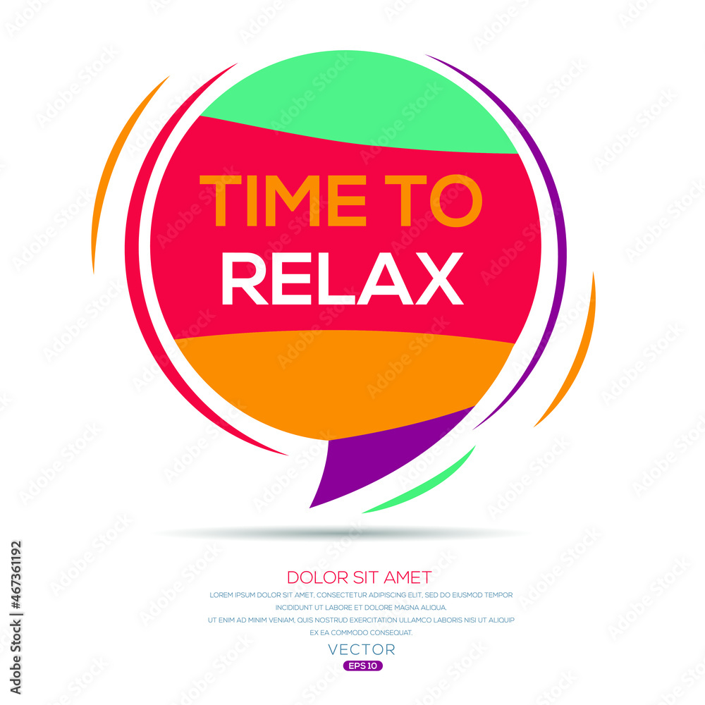 Obraz premium Creative (time to relax) text written in speech bubble ,Vector illustration.
